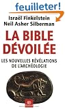 La Bible d�voil�e : Les Nouvelles r�v�lations de l'arch�ologie