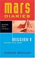 Mission 1: Oxygen Level Zero (Mars Diaries)