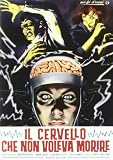 Il Cervello Che Non Voleva Morire