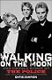 Walking on the Moon: The Untold Story of the Police and the Rise of New Wave Rock