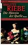 Die H�terin der Quelle: Roman