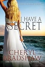I Have a Secret (A Sloane Monroe Novel, Book Three)
