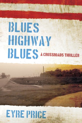 Blues Highway Blues (A Crossroads Thriller Book 1)