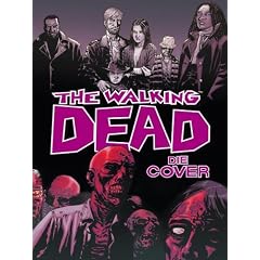 The Walking Dead - Die Cover 1: Von 2003 bis 2010