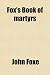 Fox's Book of martyrs