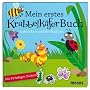 Mein erstes Krabbelk�fer-Buch: Entdecken und Beobachten