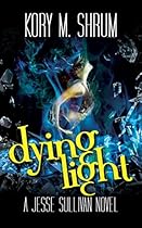 Dying Light (Dying for a Living Book 4)