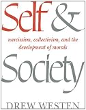 Self and Society: Narcissism, Collectivism, and the Development of Morals