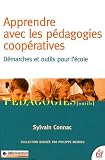 Apprendre avec les pédagogies coopératives : Démarches et outils pour l école
