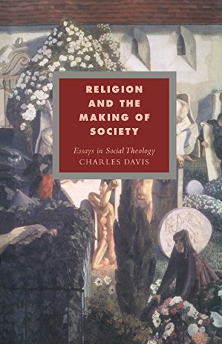Religion and the Making of Society: Essays in Social Theology (Cambridge Studies in Ideology and Religion)