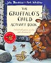 The Gruffalo's Child Activity Book: Packed with games, puzzles and colouring-in