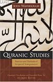 Quranic Studies: Sources and Methods of Scriptural Interpretation