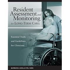 Resident Assessment and Monitoring for Long-Term Care: Essential Tools and Guidelines for Clinicians
