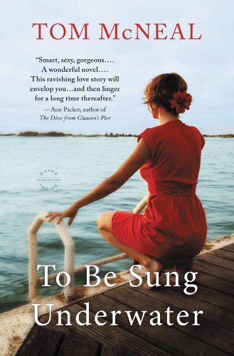 To Be Sung Underwater: A Novel