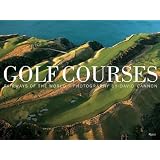 Buy Golf Courses: Fairways of the World by Sir Michael Bonallack, Steve Smyers, David Cannon and Ernie Els