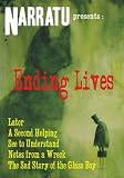 NARRATU presents: Ending Lives - An anthology of 5 remarkable stories about sideshow freaks, eating planets, abominable cargo, medical photography and universal tongues... - Benedict Conrad