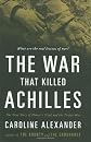 The War That Killed Achilles