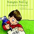 Keegan Kelly Discovers Allergies! by  T.M. Sublette