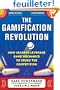 The Gamification Revolution: How Leaders Leverage Game Mechanics to Crush the Competition