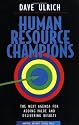 Human Resource Champions: The Next Agenda for Adding Value and Delivering Results