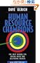 Human Resource Champions: The Next Agenda for Adding Value and Delivering Results