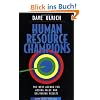 Human Resource Champions: The Next Agenda for Adding Value and Delivering Results