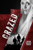 Crazed (Se7en Deadly SEALs Book 3)