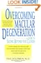 Overcoming Macular Degeneration : A Guide to Seeing Beyond the Clouds