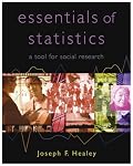 The Essentials of Statistics: A Tool for Social Research