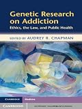Genetic research on addiction : ethics, the law, and public health