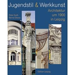 Jugendstil & Werkkunst: Architektur um 1900 in Leipzig