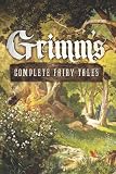 Grimms Complete Fairy Tales (Fall River Classics)