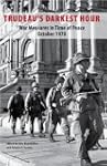 Trudeau's Darkest Hour: War Measures...