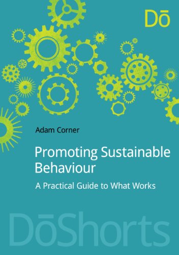 Promoting Sustainable Behaviour: A practical guide to what works (DōShorts)