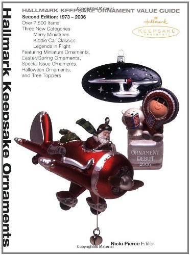 Hallmark Keepsake Ornament Value Guide, Second Edition: 1973-2006