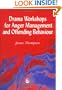 Drama Workshops for Anger Management and Offending Behaviour