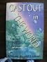 Cast out in the world: From the Bruderhof communities to a life on her own (Women from Utopia series)