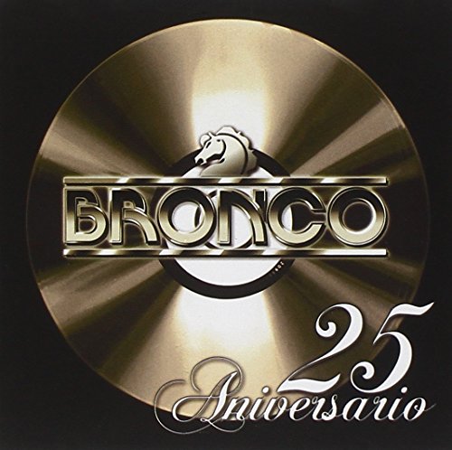 Bronco - 25 Aniversario - Zortam Music