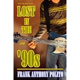 Lost in the '90spar Frank Anthony Polito