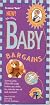 Baby Bargains: Secrets to Saving 20% to 50% on Baby Furniture, Equipment, Clothes, Toys, Maternity Wear, and Much, Much More!