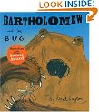 Bartholomew and the Bug