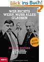 Wer nichts wei�, muss alles glauben
