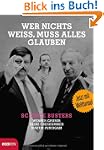Wer nichts wei�, muss alles glauben