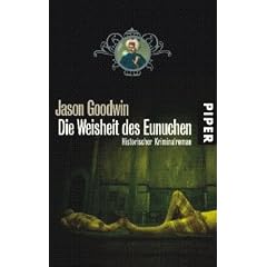 Die Weisheit des Eunuchen: Historischer Kriminalroman