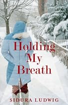 HOLDING MY BREATH