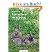 Kaninchenvererbung 01: Ratgeber f�r die Praxis: Band 1: Die kleine Genetikschule