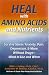 Heal with Amino Acids and Nutrients