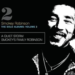 The Solo Albums: Volume 2 - A Quiet Storm / Smokey's Family Robinson