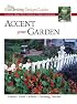 Accent Your Garden: Creative Ideas from America's Best Gardeners (Fine Gardening Design Guides)