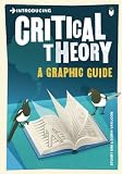 ISBN: 1848310595 - Introducing Critical Theory: A Graphic Guide
